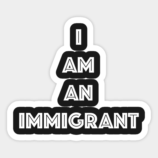 I AM AN IMMIGRANT Sticker by Gemini Chronicles